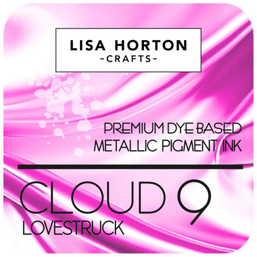 Lisa Horton Crafts Cloud 9 Metallic Ink Lovestruck